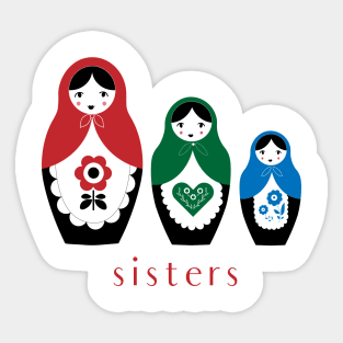 Matryoshka Nesting Dolls, Sisters Sticker